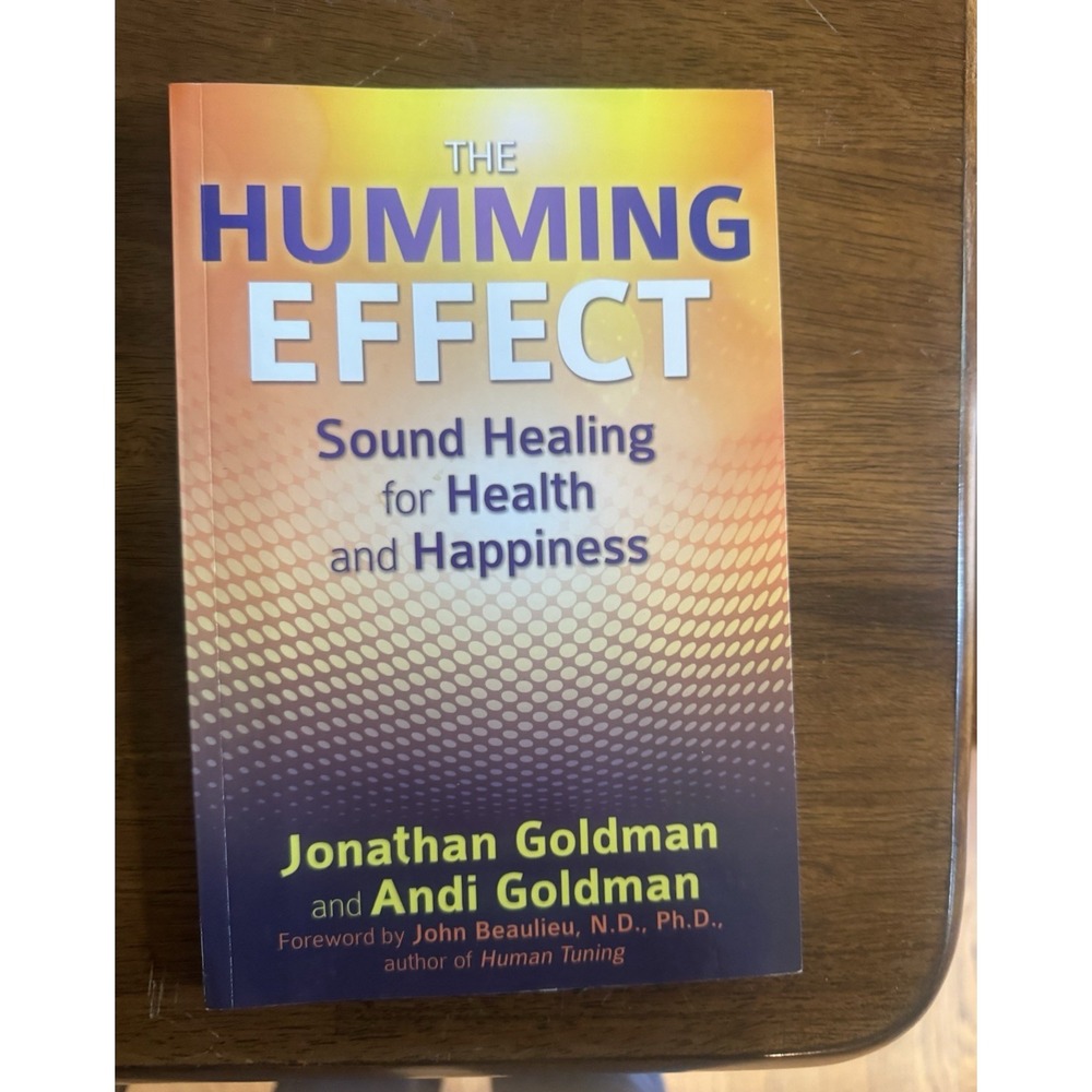 Jonathan & Andi Goldman‎ The Humming Effect Sound Healing 2017 TPB Nonfiction